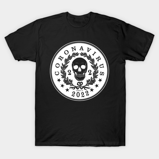 Coronavirus Skull 2022 T-Shirt by Surrealcoin777